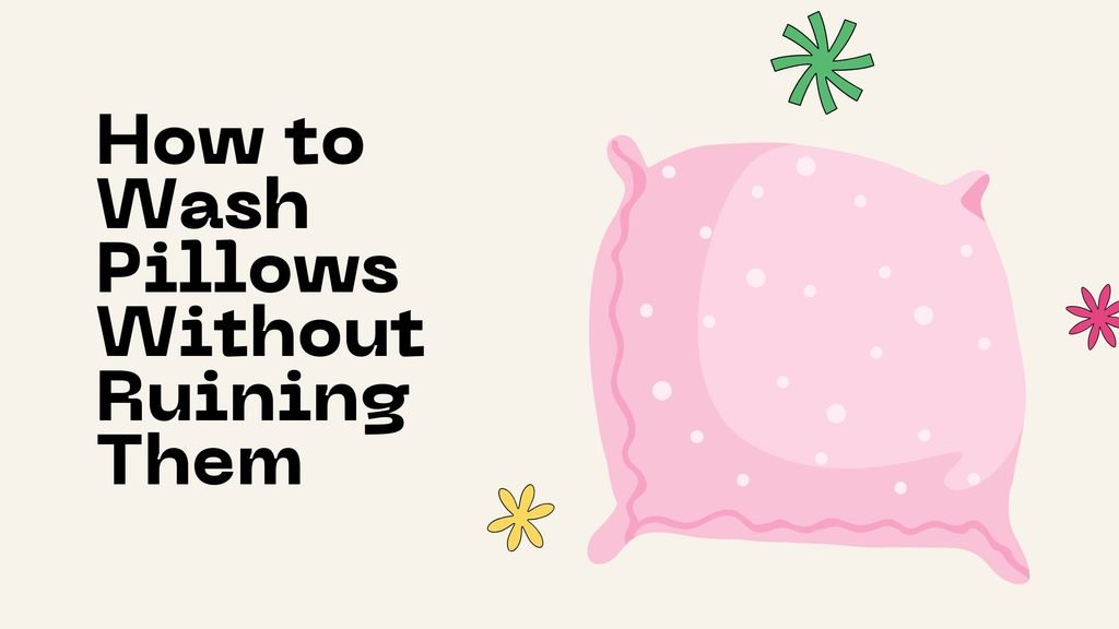 How to Wash Pillows Without Ruining Them: A Material-by-Material Guide