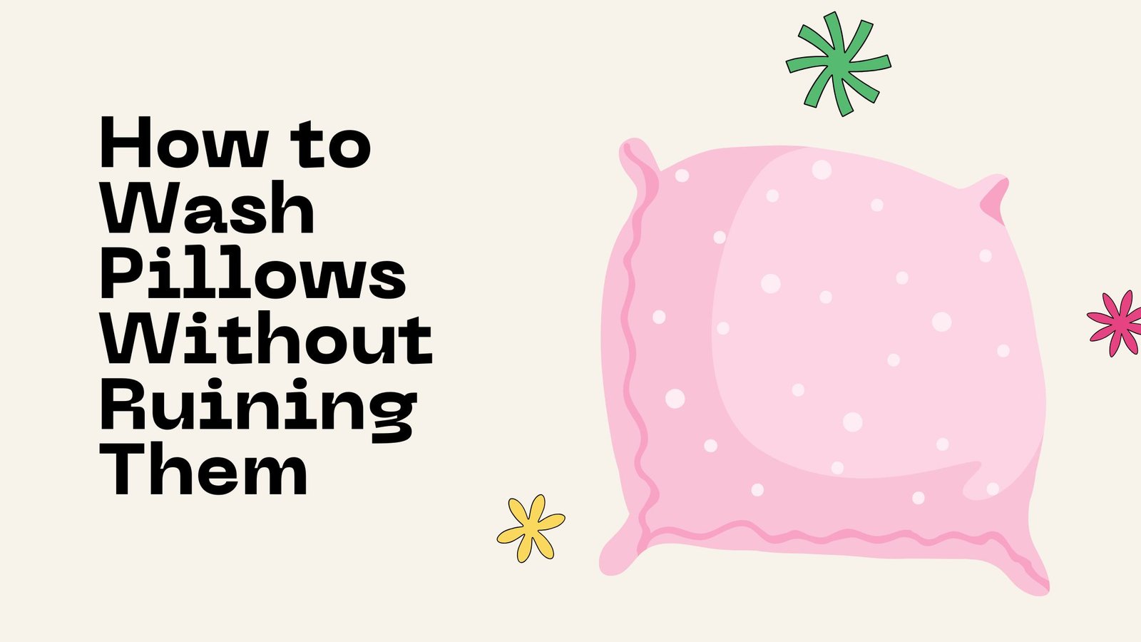 How to Wash Pillows Without Ruining Them